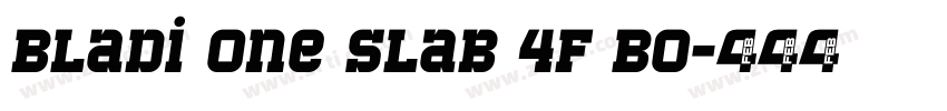 Bladi One Slab 4F Bo字体转换